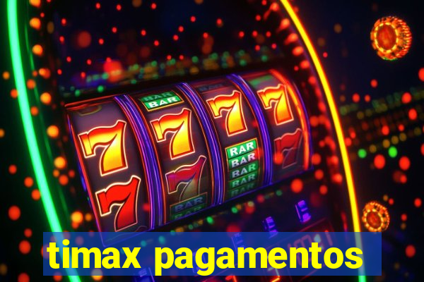 timax pagamentos